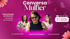 Conversa de Mulher neste sábado às 11:00h