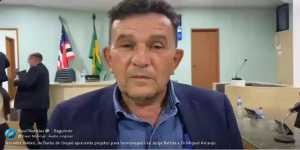 Vereador Vaderi, Barão de Grajaú-MA, propõe homenagens ao empresário Jorge Batista e ao Dr. Miguel 