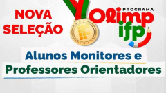 IFPI seleciona alunos monitores e professores orientadores para o OlimpIFPI